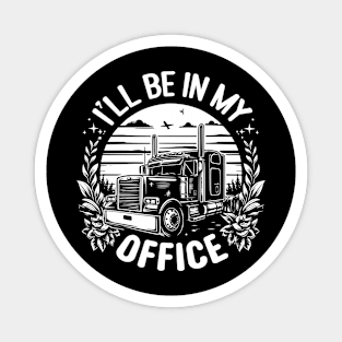 I'll be in my office Magnet